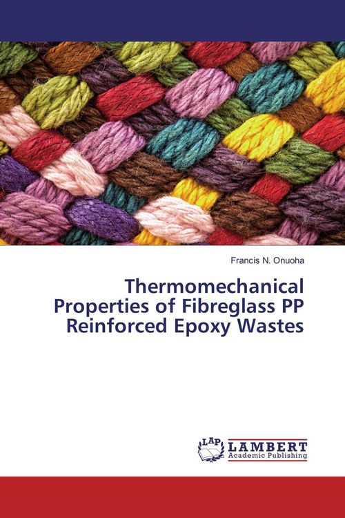 Produktbild: Thermomechanical Properties of Fibreglass PP Reinforced Epoxy Wastes