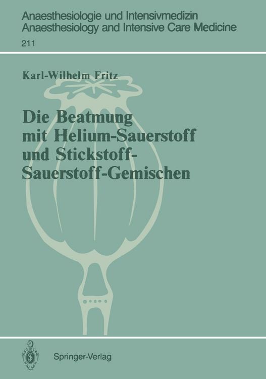 Produktbild: Die Beatmung mit Helium-Sauerstoff und Stickstoff-Sauerstoff-Gemischen