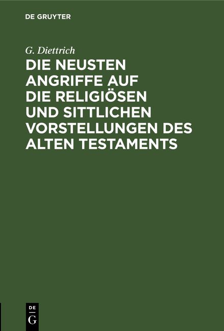 Produktbild: Die neusten Angriffe auf die religi&ouml;sen und sittlichen Vorstellungen des Alten Testaments