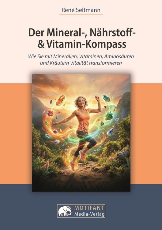 Produktbild: Der Mineral-, N&auml;hrstoff- & Vitamin-Kompass