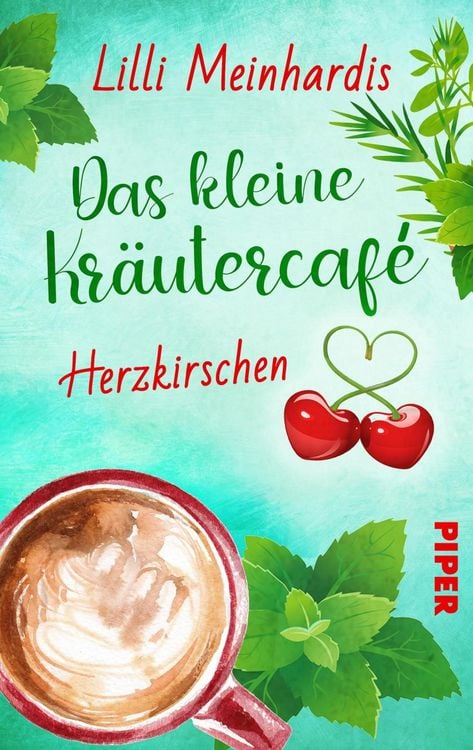 Bild vom Artikel Das kleine Kräutercafé - Herzkirschen vom Autor Lilli Meinhardis