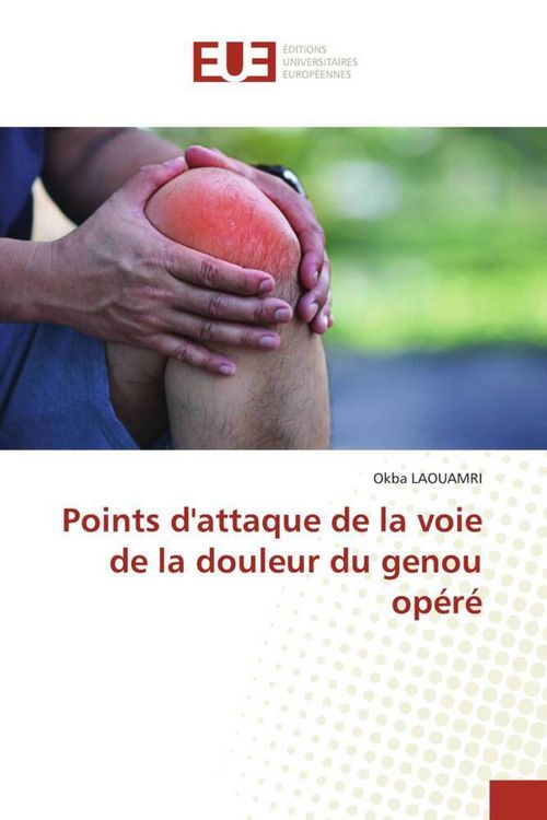 Produktbild: Points d'attaque de la voie de la douleur du genou op&eacute;r&eacute;
