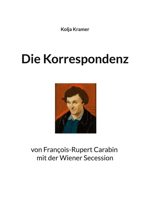Produktbild: Die Korrespondenz von Fran&ccedil;ois Rupert Carabin mit der Wiener Secession
