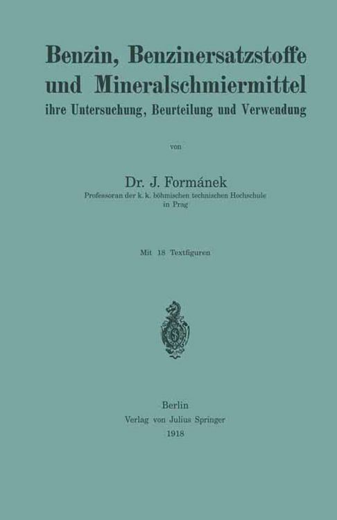 Produktbild: Benzin, Benzinersatzstoffe und Mineralschmiermittel ihre Untersuchung, Beurteilung und Verwendung