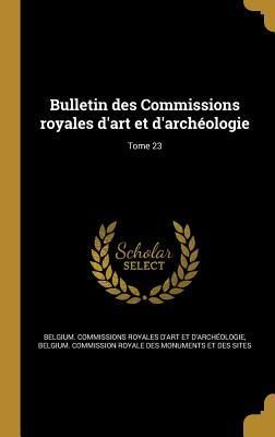 Produktbild: Bulletin des Commissions royales d'art et d'arch&eacute;ologie; Tome 23