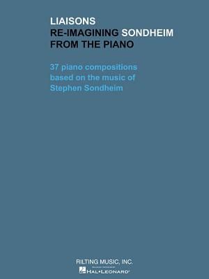 Produktbild: Liaisons - Re-Imagining Sondheim from the Piano