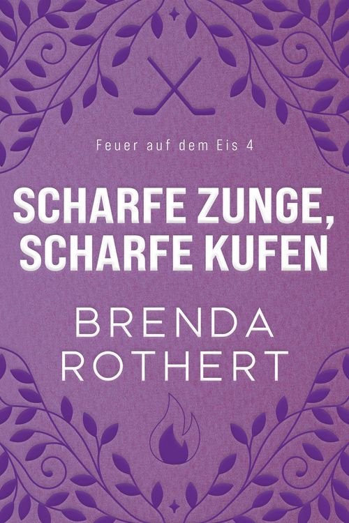 Produktbild: Scharfe Zunge, scharfe Kufen (Feuer auf dem Eis, #4)