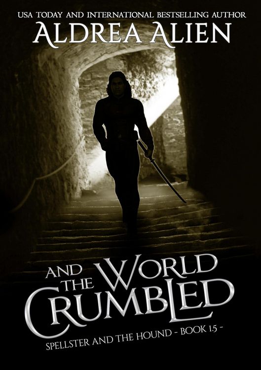 Produktbild: And the World Crumbled (Spellster and the Hound, #1.5)