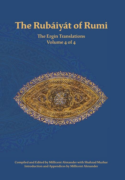 Produktbild: The Rubaiyat of Rumi, The Ergin Translations, Volume 4