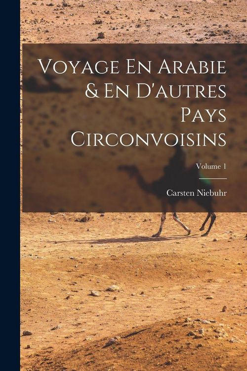 Produktbild: Voyage En Arabie & En D'autres Pays Circonvoisins; Volume 1