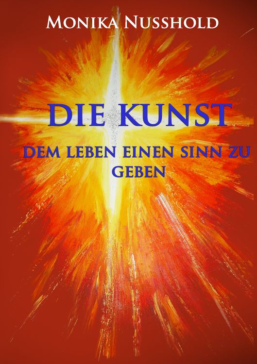 Produktbild: Die Kunst dem Leben einen Sinn zu geben