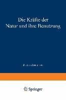 Produktbild: Die Kr&auml;fte der Natur und ihre Benutzung