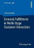 Produktbild: Demand Fulfillment in Multi-Stage Customer Hierarchies