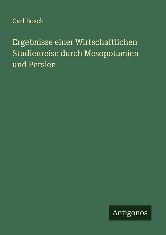 Produktbild: Ergebnisse einer Wirtschaftlichen Studienreise durch Mesopotamien und Persien