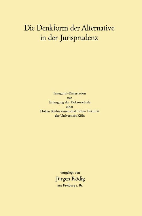 Produktbild: Die Denkform der Alternative in der Jurisprudenz