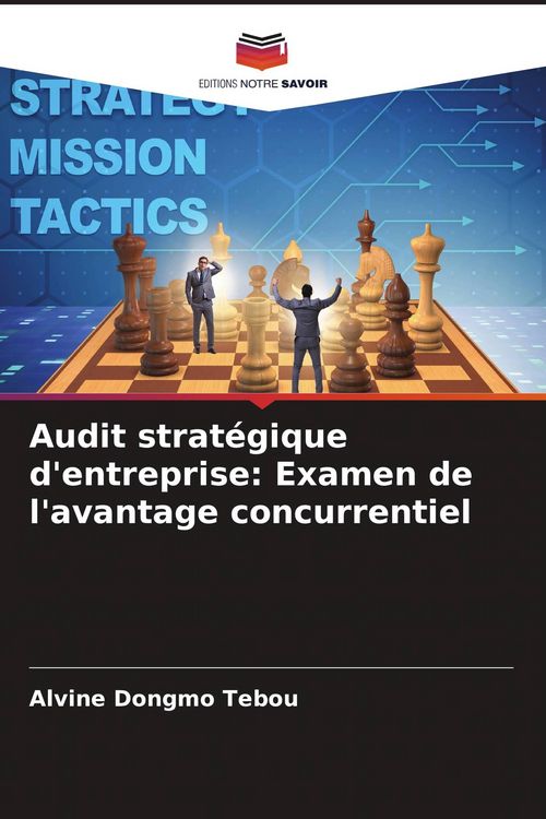 Produktbild: Audit strat&eacute;gique d'entreprise: Examen de l'avantage concurrentiel