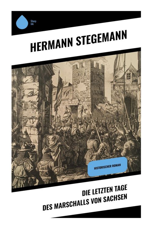 Produktbild: Die letzten Tage des Marschalls von Sachsen
