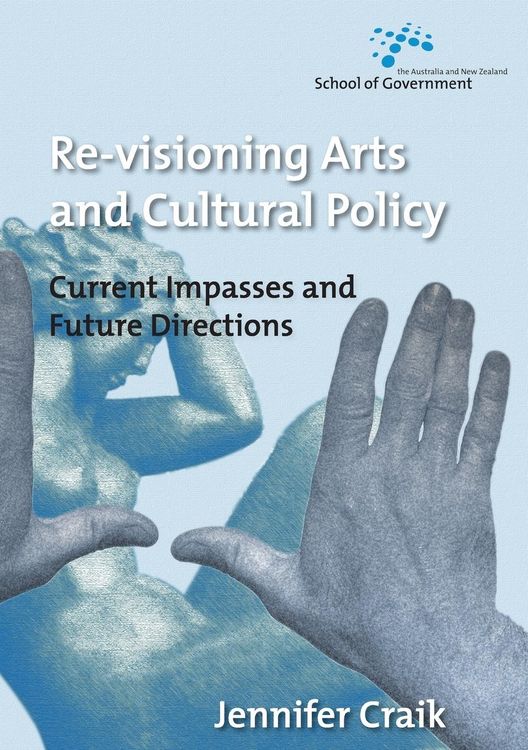 Produktbild: Re-Visioning Arts and Cultural Policy: Current Impasses and Future Directions