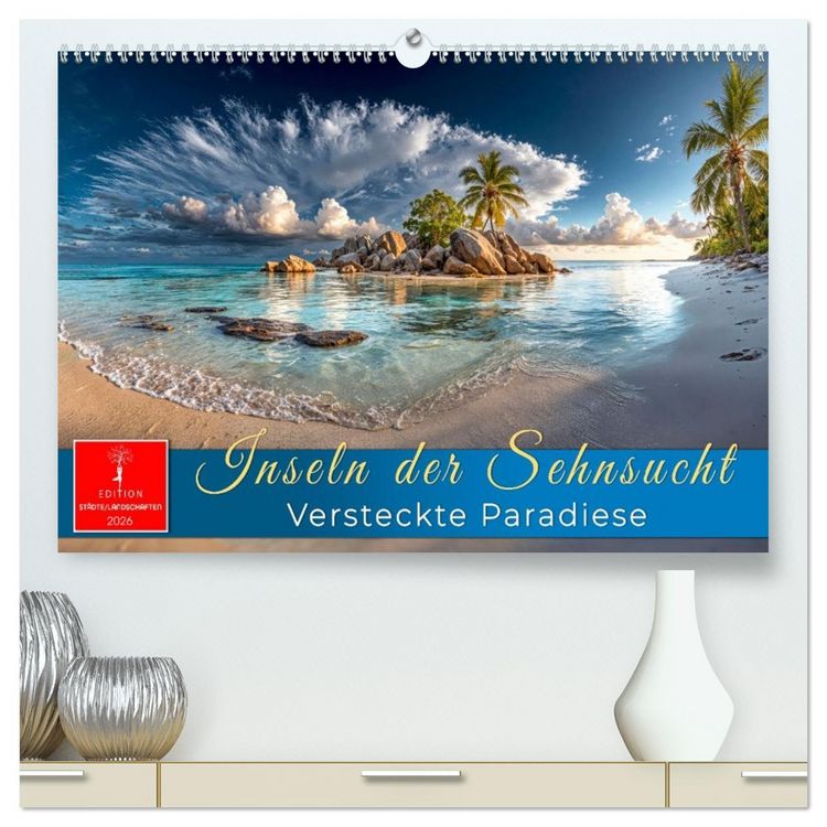 Produktbild: Inseln der Sehnsucht - Versteckte Paradiese (hochwertiger Premium Wandkalender 2026 DIN A2 quer), Kunstdruck in Hochglanz