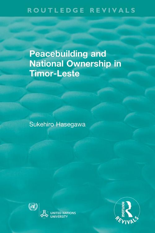 Produktbild: Routledge Revivals: Peacebuilding and National Ownership in Timor-Leste (2013)