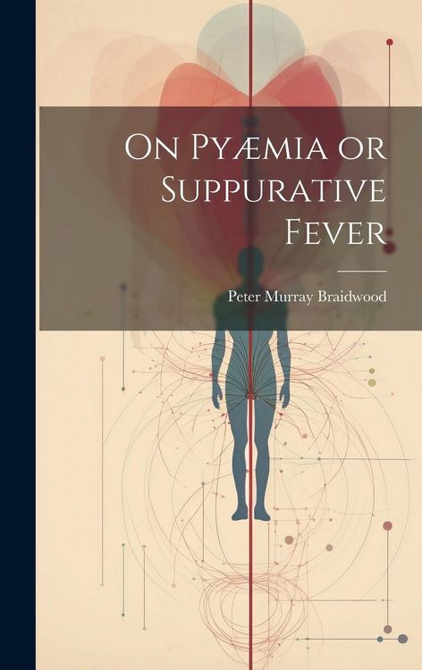 Produktbild: On Py&aelig;mia or Suppurative Fever