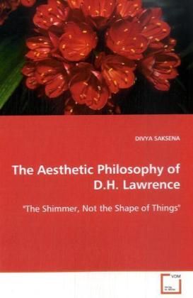 Produktbild: SAKSENA DIVYA: The Aesthetic Philosophy of D.H. Lawrence