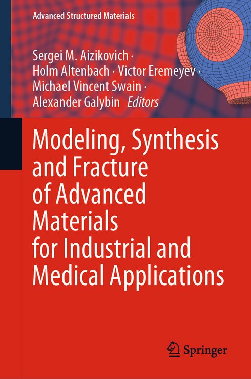 Produktbild: Modeling, Synthesis and Fracture of Advanced Materials for Industrial and Medical Applications