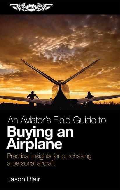 Produktbild: An Aviator's Field Guide to Buying an Airplane