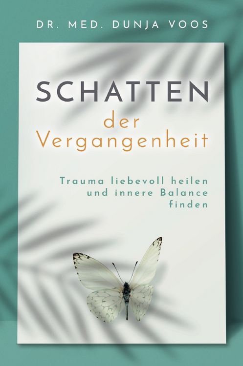 Produktbild: Schatten der Vergangenheit: Trauma liebevoll heilen und innere Balance finden