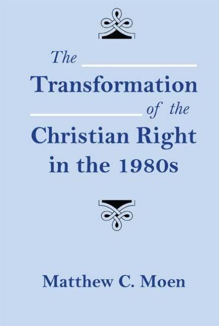 Produktbild: The Transformation of the Christian Right in the 1980s
