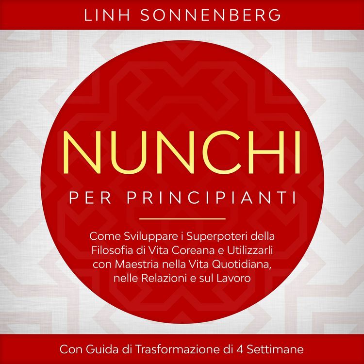 Produktbild: Nunchi per Principianti: Come Sviluppare i Superpoteri della Filosofia di Vita Coreana e Utilizzarli con Maestria nella Vita Quotidiana, nelle Relazioni e sul Lavoro &ndash; Con Guida di Trasformazione di 4 Settimane