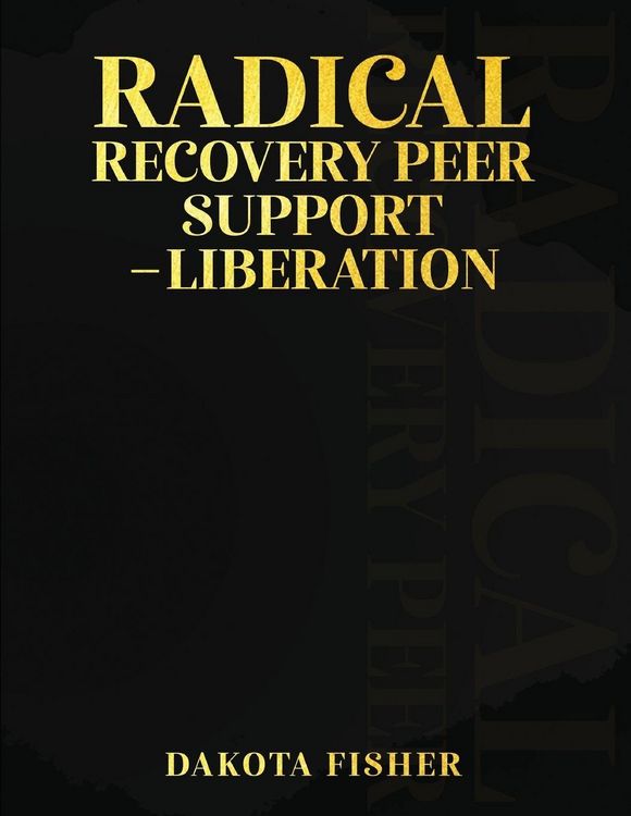 Produktbild: Radical Recovery Peer Support - Liberation