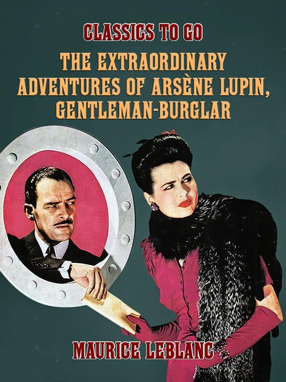 Produktbild: The Extraordinary Adventures of Ars&egrave;ne Lupin, Gentleman-Burglar