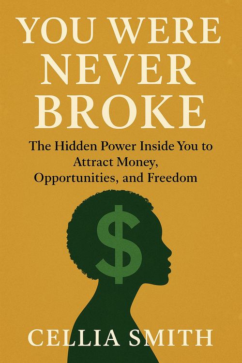 Produktbild: You Were Never Broke; The Hidden Power Inside You to Attract Money, Opportunities, and Freedom