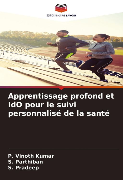 Produktbild: Apprentissage profond et IdO pour le suivi personnalis&eacute; de la sant&eacute;