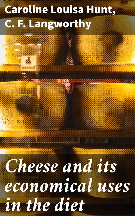 Produktbild: Cheese and its economical uses in the diet