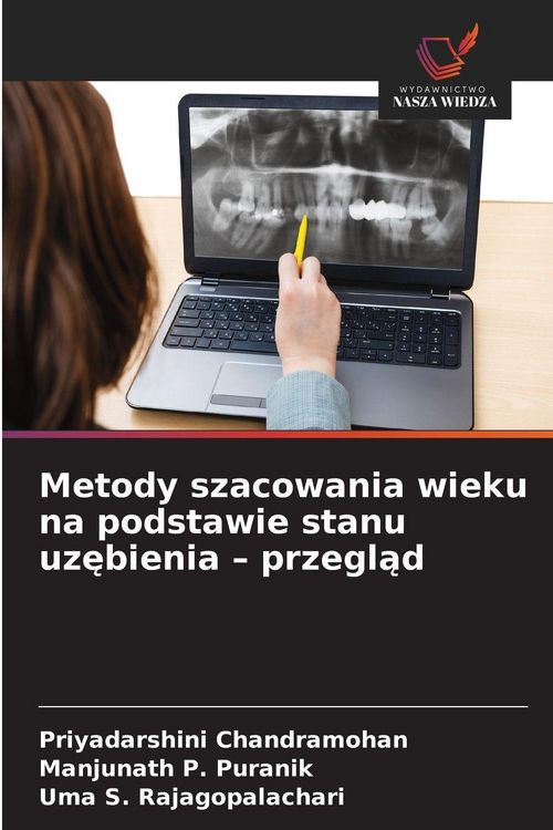 Produktbild: Metody szacowania wieku na podstawie stanu uz&iquest;bienia - przegl&iquest;d