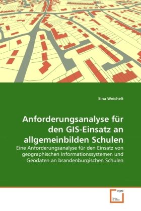 Produktbild: Weichelt, S: Anforderungsanalyse f&uuml;r den GIS-Einsatz an allg