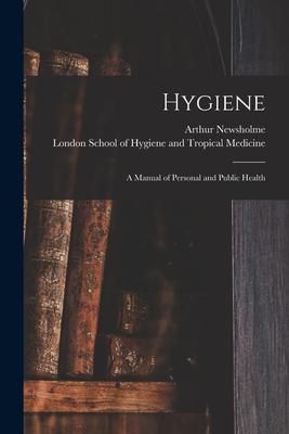 Produktbild: Hygiene: a Manual of Personal and Public Health