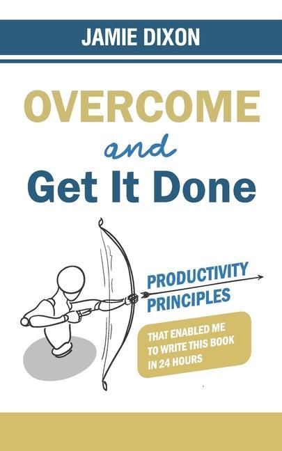 Produktbild: Dixon, J: Overcome & Get It Done