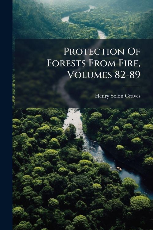 Produktbild: Protection Of Forests From Fire, Volumes 82-89