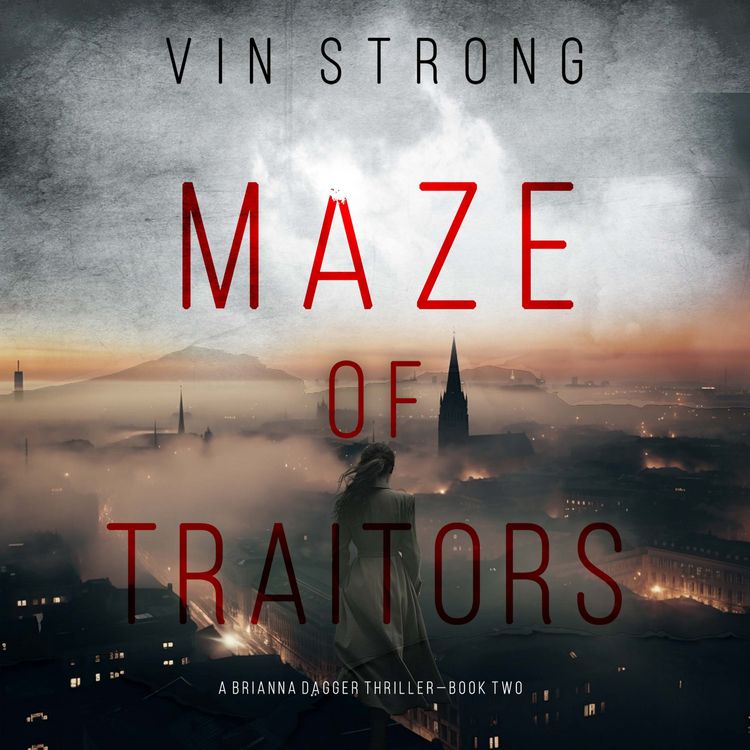 Produktbild: Maze of Traitors (A Brianna Dagger Espionage Thriller&mdash;Book 2)
