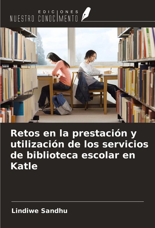 Produktbild: Retos en la prestaci&oacute;n y utilizaci&oacute;n de los servicios de biblioteca escolar en Katle