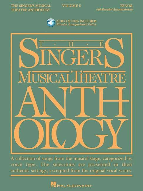 Produktbild: The Singer's Musical Theatre Anthology - Tenor - Volume 5 (Book/Online Audio) Tenor Voice Vocal Collection Songbook with Online Audio 40 Broadway Songs for Auditions and Performance