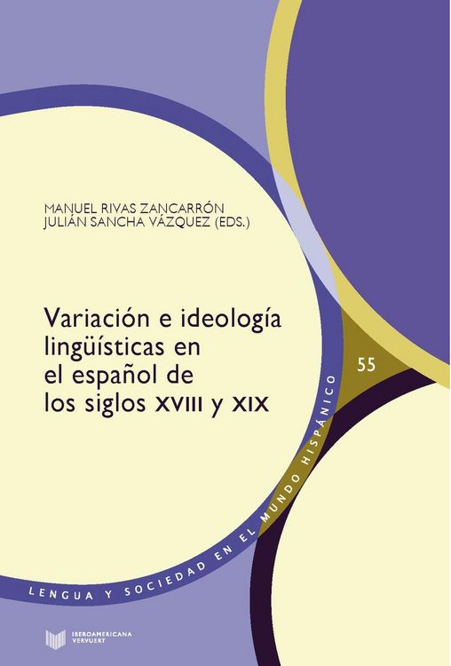 Produktbild: Variaci&oacute;n e ideolog&iacute;a ling&uuml;&iacute;sticas en el espa&ntilde;ol de los siglos XVIII y XIX
