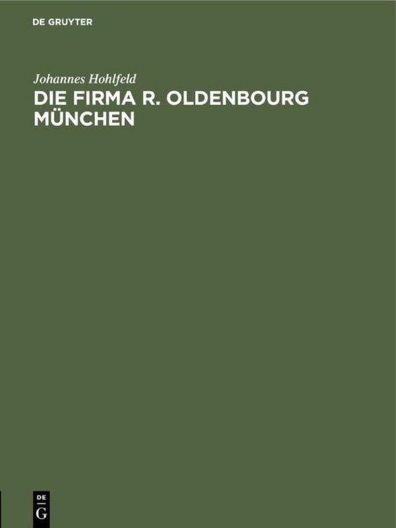 Produktbild: Die Firma R. Oldenbourg M&uuml;nchen
