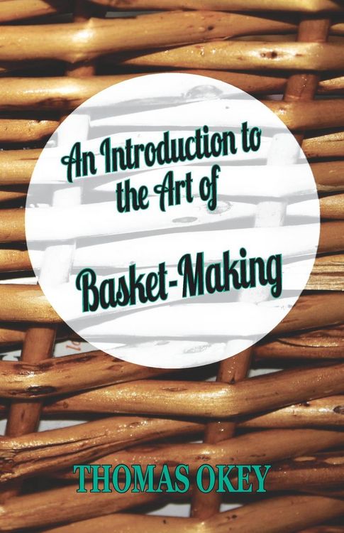 Produktbild: An Introduction to the Art of Basket-Making