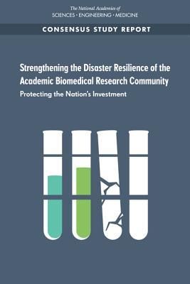 Produktbild: Strengthening the Disaster Resilience of the Academic Biomedical Research Community