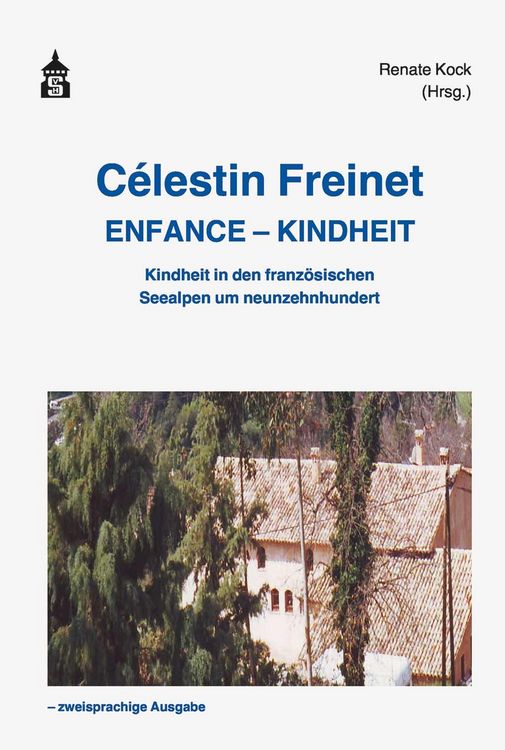 Produktbild: C&eacute;lestin Freinet Enfance - Kindheit