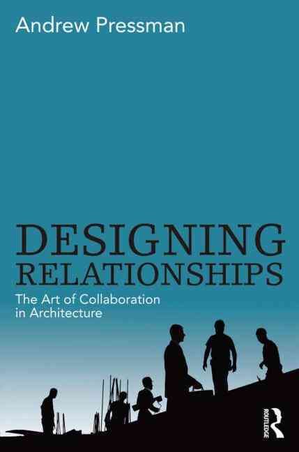 Produktbild: Pressman, A: Designing Relationships: The Art of Collaborati